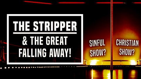 The Stripper & The Great Falling Away - Ep 468 - April 21, 2024