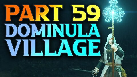 Part 59 - Dominula Windmill Village Walkthrough - Elden Ring Astrologer Build Guide