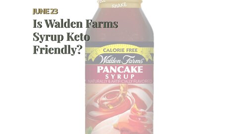 Is Walden Farms Syrup Keto Friendly?