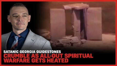 Satanic Georgia Guidestones CRUMBLE as All-Out Spiritual Warfare Gets Heated