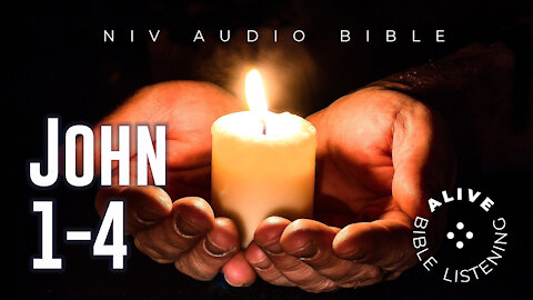 John 1-4 Alive Bible Listening
