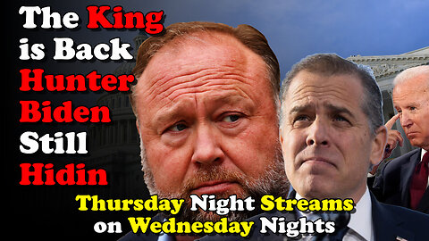 The King is Back Hunter Biden Still Hidin - Thursday Night Streams on Wednesday Nights