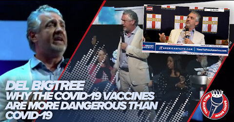 Del BigTree | Why the COVID-19 Vaccines Are More Dangerous Than COVID-19