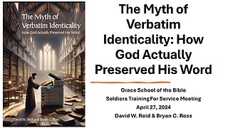 The Myth of Verbatim Identicality: How God Actually Preserved His Word (2024 GSB STS Conference)