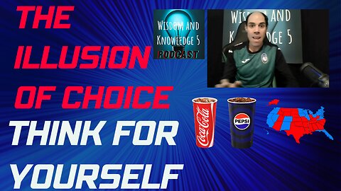 The Illusion of Choice: Think For Yourself