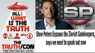 Stew Peters Exposes the Zionist Gatekeepers, says we need to speak out now
