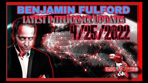 BENJAMIN FULFORD'S LATEST INTELIGENCE UPDATE!!