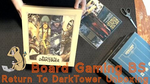 Board Gaming BS - Return To DarkTower Unboxing