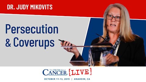 Persecution & Coverups | Dr. Judy Mikovits at The Truth About Cancer LIVE 2019