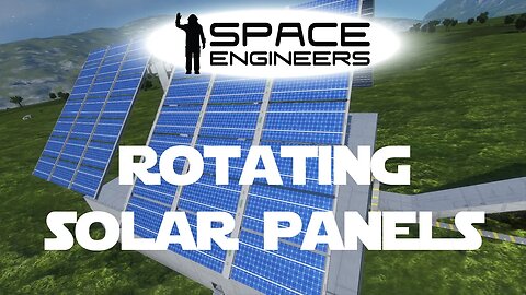 Space Engineers Planet Survival Ep 17 - Rotating Solar Panels That Follow The Sun