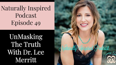 Unmasking The Truth With Dr. Lee Merritt