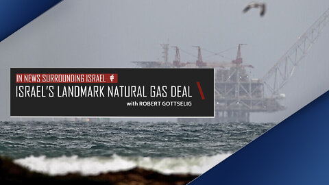 EPISODE #4 - Israel’s Landmark Natural Gas Deal