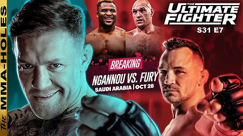 TUF 31 Episode 7: Team McGregor vs Team Chandler | Live Watch Along + NGANNOU vs FURY is OFFICIAL!