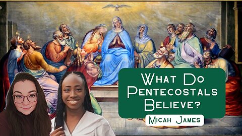 What Do Pentecostals Believe? ft. Micah James (Finding the Faith S. 2 Ep. 10)