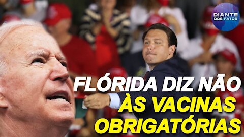 Governador da Flórida revida contra os mandatos de vacinas; dose de reforço nāo é desnecessária?