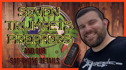 Seven TRUMPETS Preppers & SAT - Phone - Details 9:00 pm est