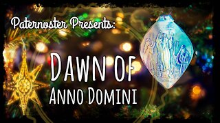 Concert: Dawn of Anno Domini - Paternoster