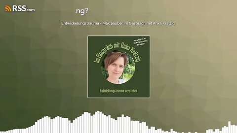 Entwickelungstrauma - Max Sauber im Gespräch mit Anka Krätzig