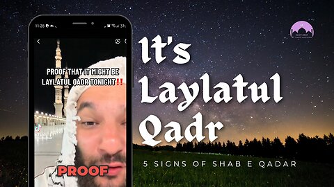 Unlocking the Mysteries of Laylatul Qadr: 5 Signs to Look Out For