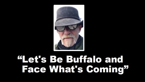 Alberta Cowboy applies History Lessons from Buffalo Herding to the Current WEF Agenda | Sept 12 2022