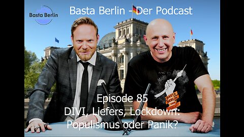 Basta Berlin (Folge 85) – DIVI, Liefers, Lockdown: Populismus oder Panik?