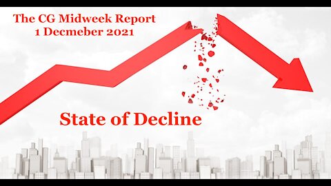 The CG Midweek Report (1 December 2021) - State of Decline