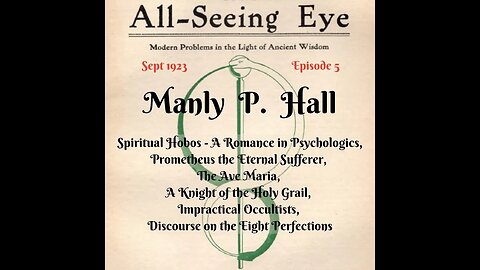 Manly P. Hall, The All Seeing Eye Magazine. Sept 1923 Volume 1. Ancient Wisdom for Modern Problems