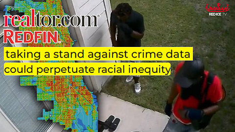 Realtor Websites Remove Crime Statistics Because It's Racist
