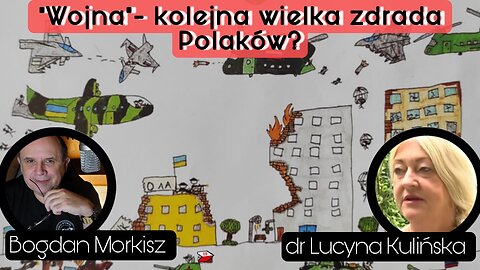 "Wojna" kolejna wielka zdrada Polaków - dr Lucyna Kulińska