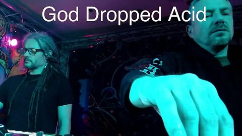 God Dropped Acid - Cambridge's Best Psytrance Party Live from UK