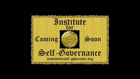 Institute for Self-Governance - COMING SOON