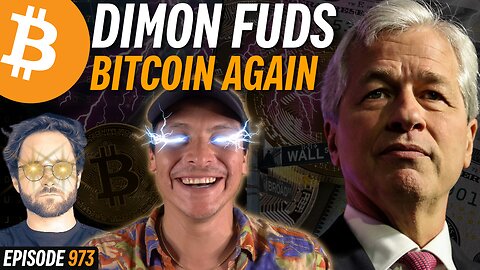 Jamie Dimon Calls Bitcoin a Ponzi ... ONCE AGAIN | EP 973