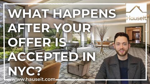 What Happens After Your Offer is Accepted in NYC?