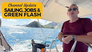 Sailing, Boat Maintenance, and a Green Flash - A Sailing Britican Channel Update