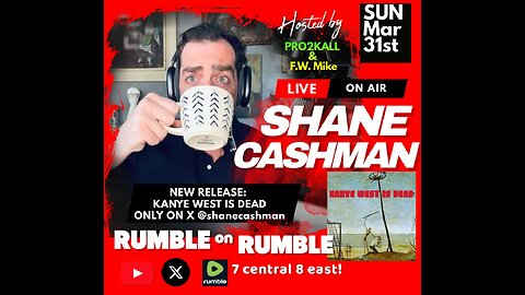 RUMBLE on RUMBLE #17 with SHANE CASHMAN!