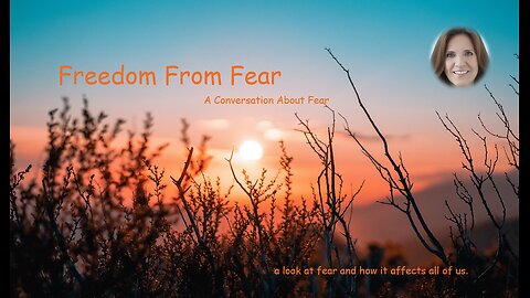 Freedom From Fear - A Conversation about Fear