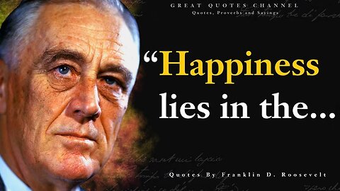 Franklin D Roosevelt Quotes On Power, Happiness, Success And More l Franklin D Roosevelt Quotes
