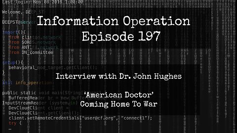 Information Operation Veteran's Day Special - Dr. John Hughes Coming Home To War 11/11/23