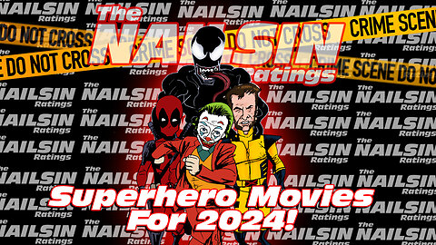 The Nailsin Ratings: Superheroes For 2024