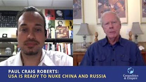 Paul Craig Roberts: USA is Ready to Nuke China & Russia
