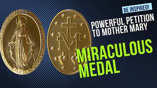 Miraculous Medal Prayer | A Powerful Petition to Mother Mary