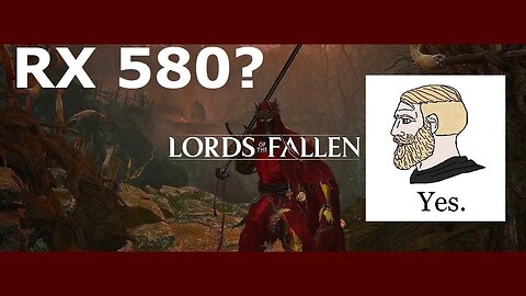 Will Lords of the Fallen 2023 play on RX 580?