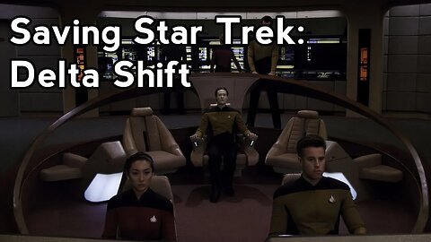 Saving Star Trek - The Delta Shift | Androids & AI's |TOS- The Changeling