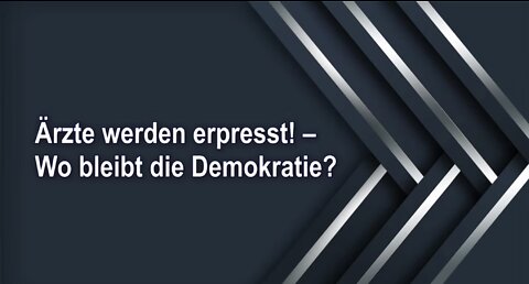 Ärzte werden erpresst! – Wo bleibt die Demokratie?