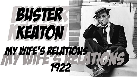 My Wife's Relations 👨‍👩‍👧‍👦 Buster Keaton 🎭🤸