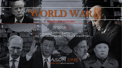 WW3 Worst-Case Scenario S1E1: Apocalypse Prelude – The Start of Our End?