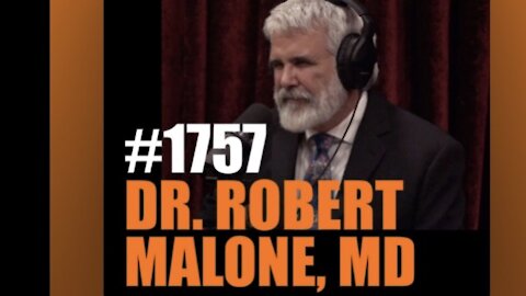 The Joe Rogan Experience 1757: Dr. Robert Malone, MD