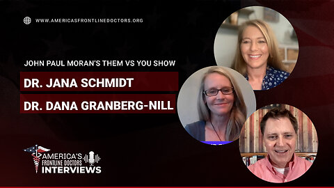 John Paul Moran - Them vs You Show Featuring Dr. Jana Schmidt & Dr. Dana Granberg-Nill