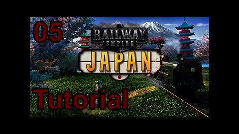 Railway Empire - Japan Tutorial 05 - The Forth 3 Tasks