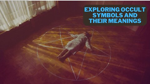 Decoding the Hidden: Exploring Occult Symbols and Their Meanings